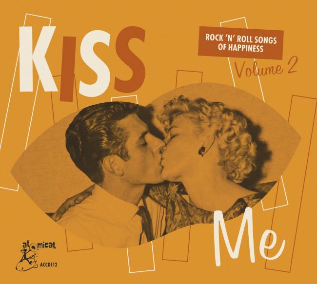 V.A. - Kiss Me Vol 2 : Rock'n'Roll Songs Of Happiness - Klik op de afbeelding om het venster te sluiten